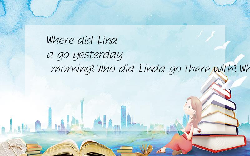 Where did Linda go yesterday morning?Who did Linda go there with?Where did they meet?How did they go there?What did they see from the coach?What was in the World Park?How did Linda feel when she saw the Golden Gate Bridge?What was the best part of th